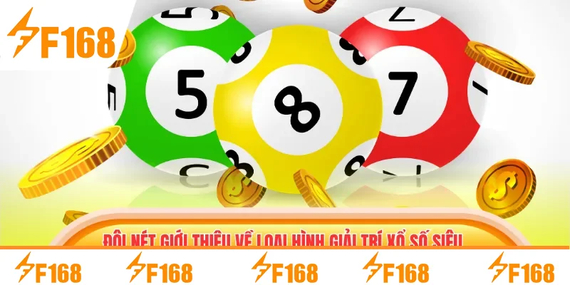 Đôi nét giới thiệu về loại hình giải trí Xổ số siêu tốc