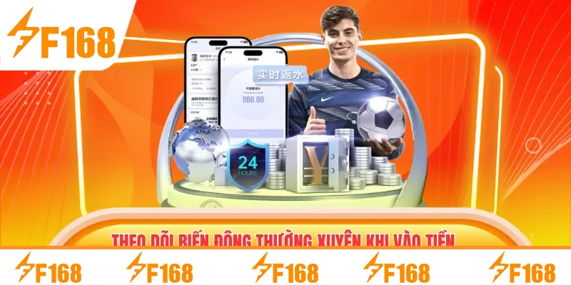 Theo dõi biến động thường xuyên khi vào tiền cược