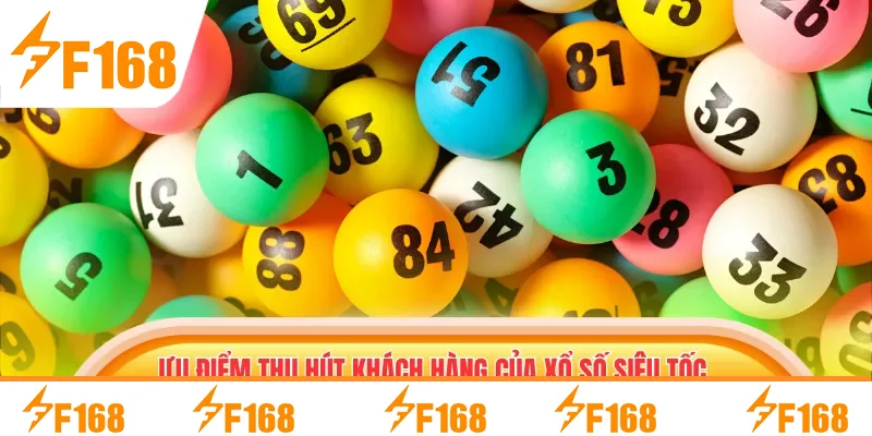 Ưu điểm thu hút khách hàng của Xổ số siêu tốc hấp dẫn